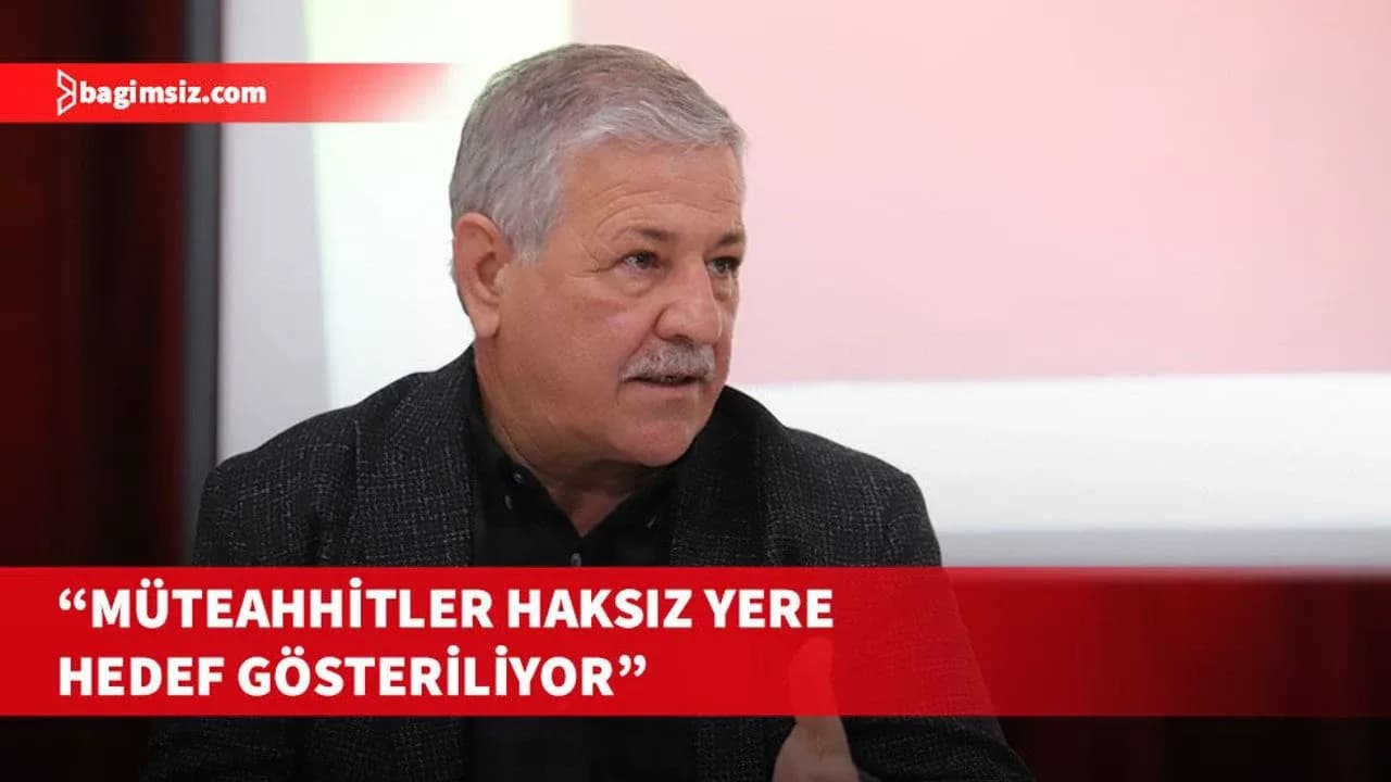 Gürcafer: Müteahhitler şeytanlaştırmaya çalışılıyor