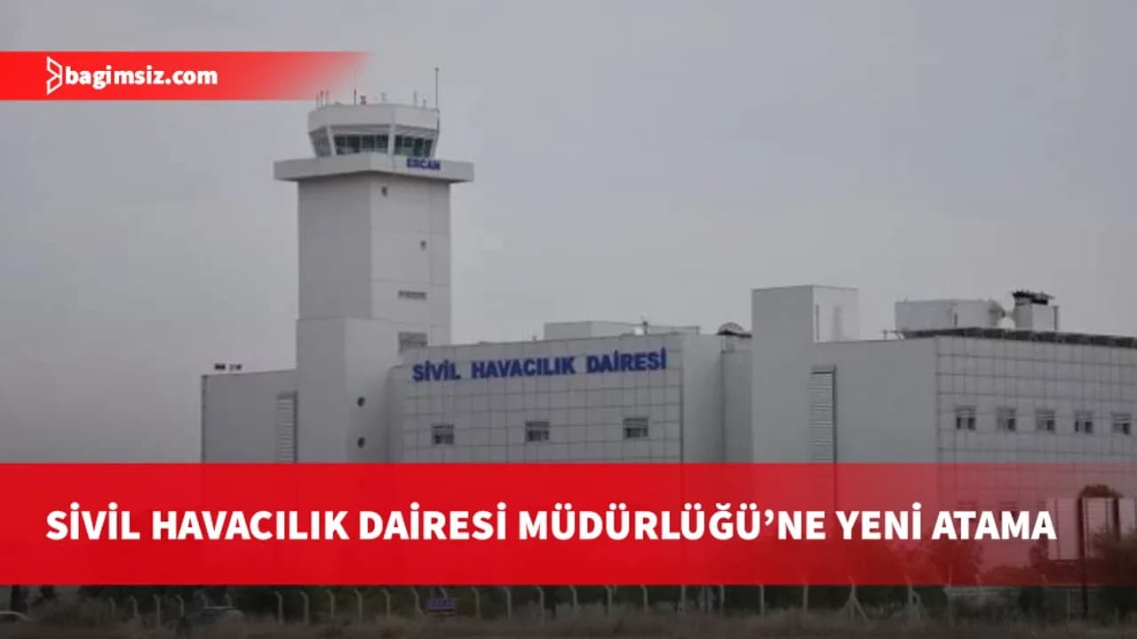 Sivil Havacılık Dairesi Müdürlüğü görevine Hayran Bolkan atandı