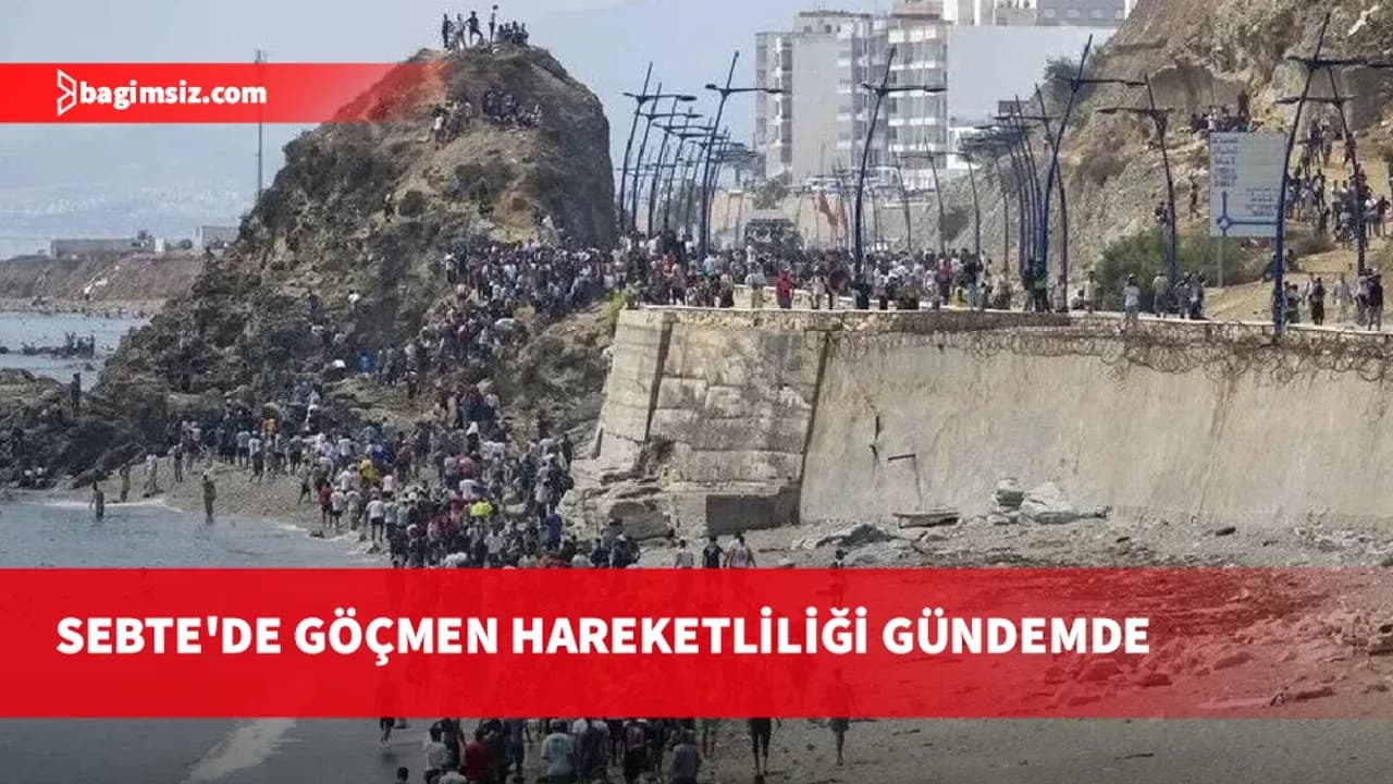 AB Komisyonu: Sebte'ye yeni düzensiz geçişler engellendi, kalanların geri gönderilmesini bekliyoruz
