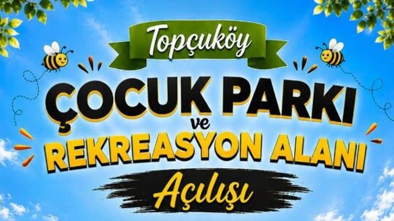 Topçuköy Çocuk Parkı ve Rekreasyon Alanı Yarın Açılıyor