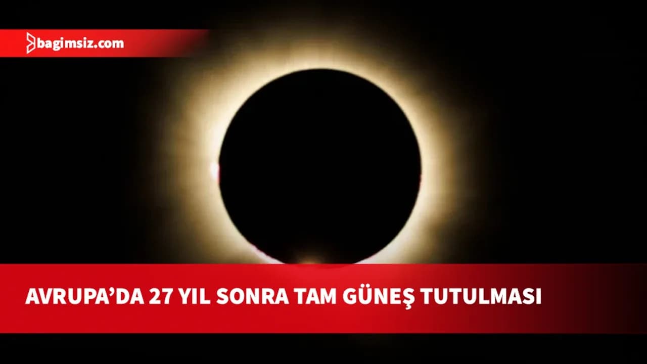Avrupa'da 27 yıl sonra yaşanan ilk tam Güneş tutulması