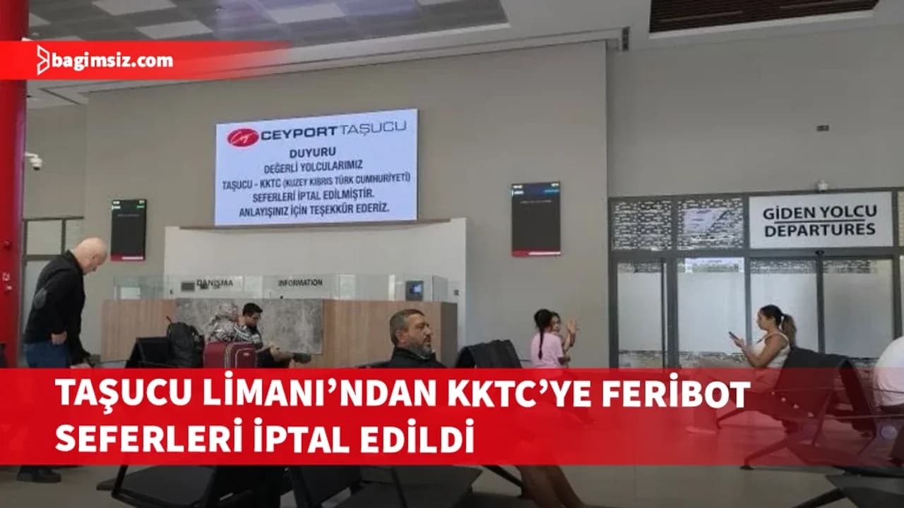 Taşucu Limanı’ndan KKTC’ye feribot seferleri iptal edildi