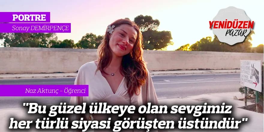 "Bu güzel ülkeye olan sevgimiz her türlü siyasi görüşten üstündür"