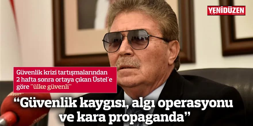 "Güvenlik kaygısı, algı operasyonu ve kara propaganda"