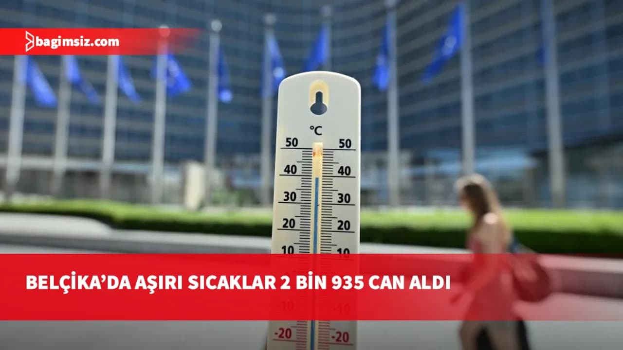 Belçika'da sıcak hava dalgalarında beklenenden 2 bin 935 daha fazla ölüm kaydedildi