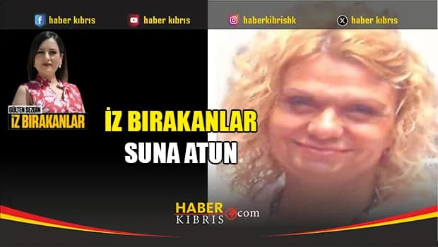 Mağusa’nın İzlerini Geleceğe Taşıyan Kadın: Suna Atun