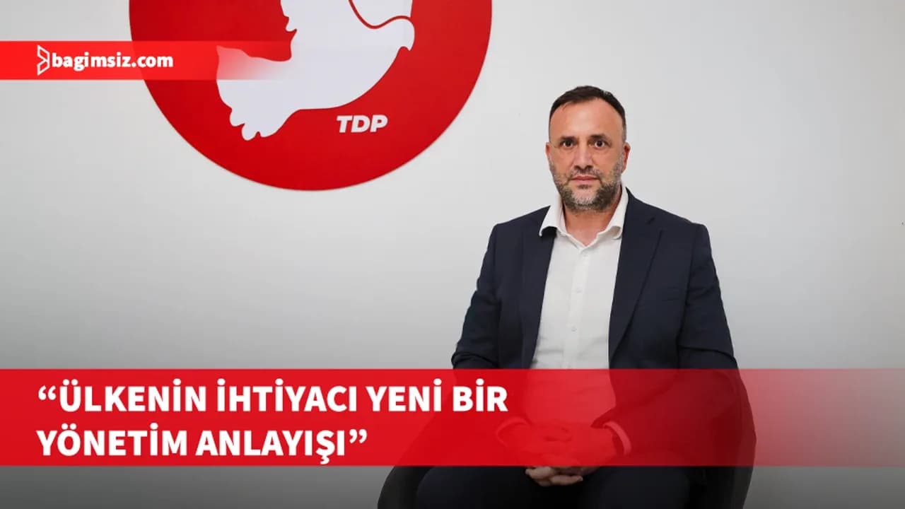 Çeler: Ülkenin ihtiyacı olan değişim, TDP'nin Meclis’e girmesiyle mümkün olacak