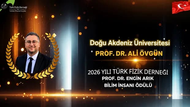 DAÜ’lü Prof. Dr. Ali Övgün’e 2026 Prof. Dr. Engin Arık Bilim İnsanı Ödülü
