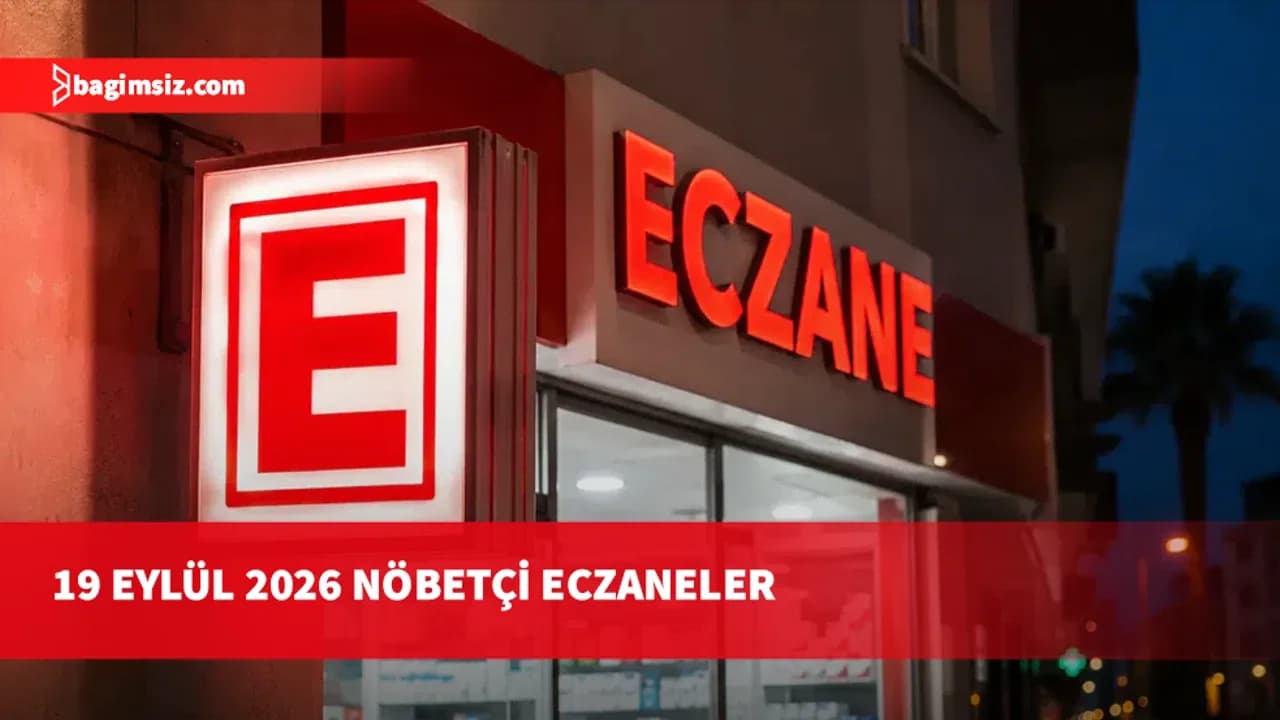 19 Eylül 2026 Nöbetçi Eczaneler