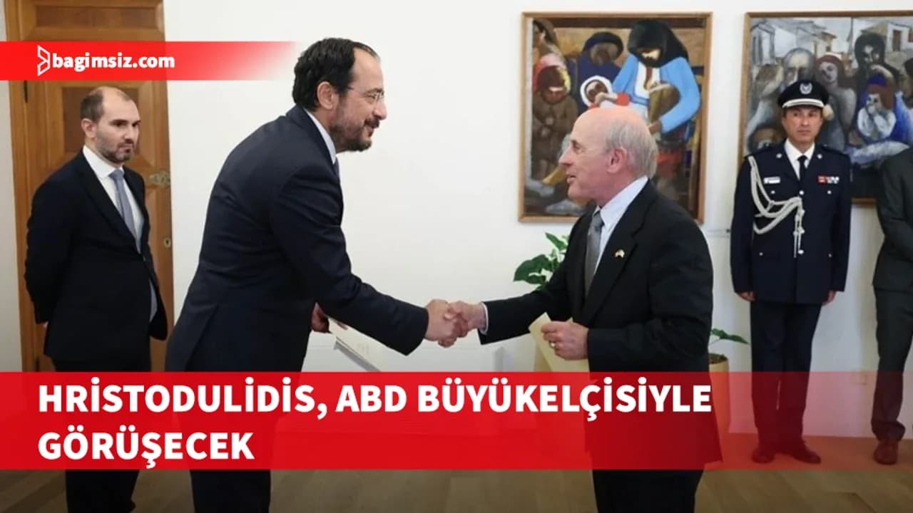 Hristodulidis, ABD büyükelçisiyle görüşecek