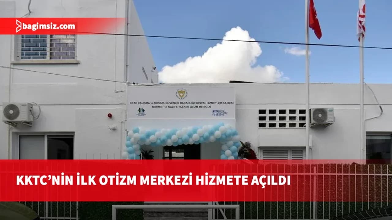 KKTC’nin ilk Otizm Merkezi açıldı: Eski Çağlayan Çocuk Yuvası umut kapısı oldu!
