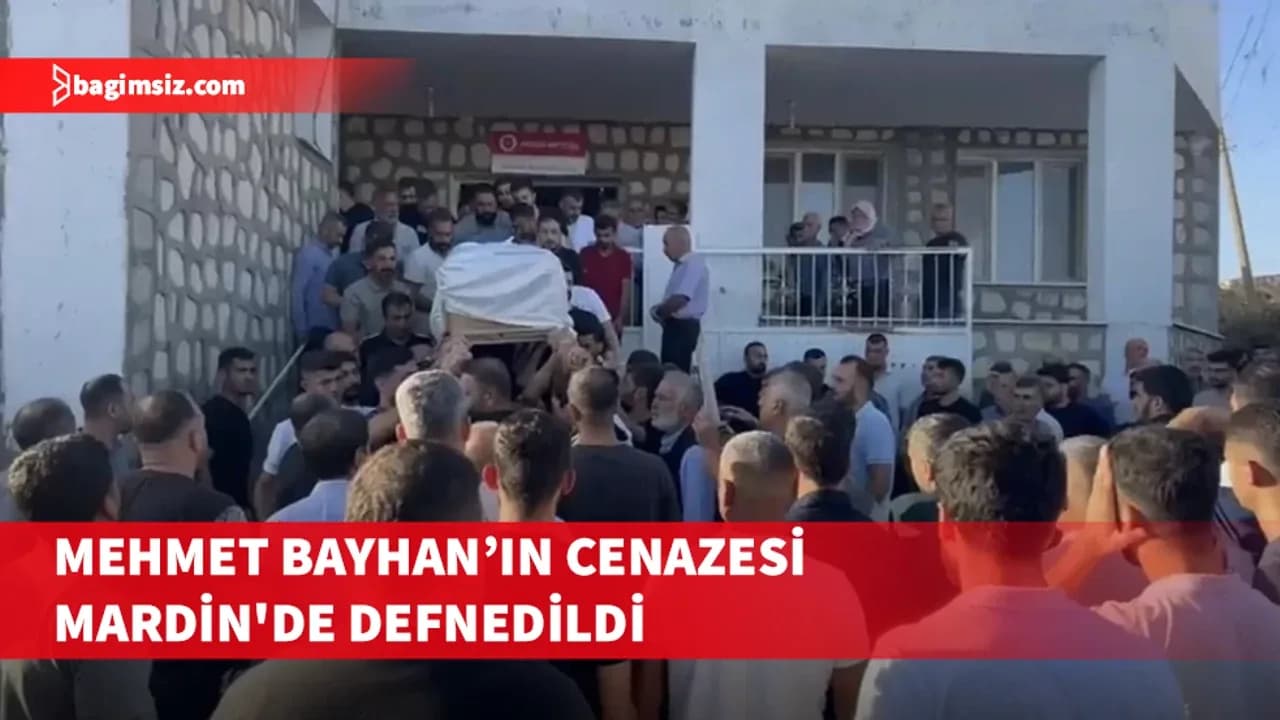 Girne açıklarındaki gemi faciasında hayatını kaybeden Mehmet Bayhan'ın cenazesi Mardin'de defnedildi