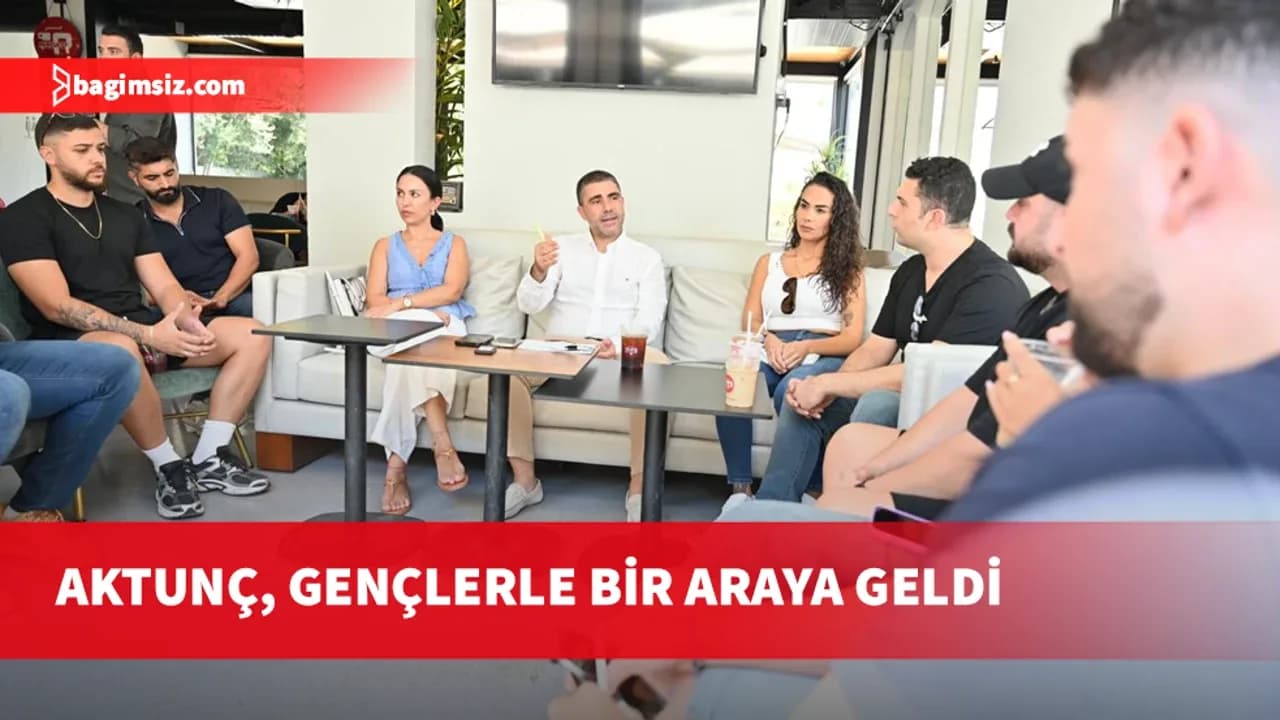 UBP LTB Başkan adayı Aktunç, gençlerle bir araya geldi