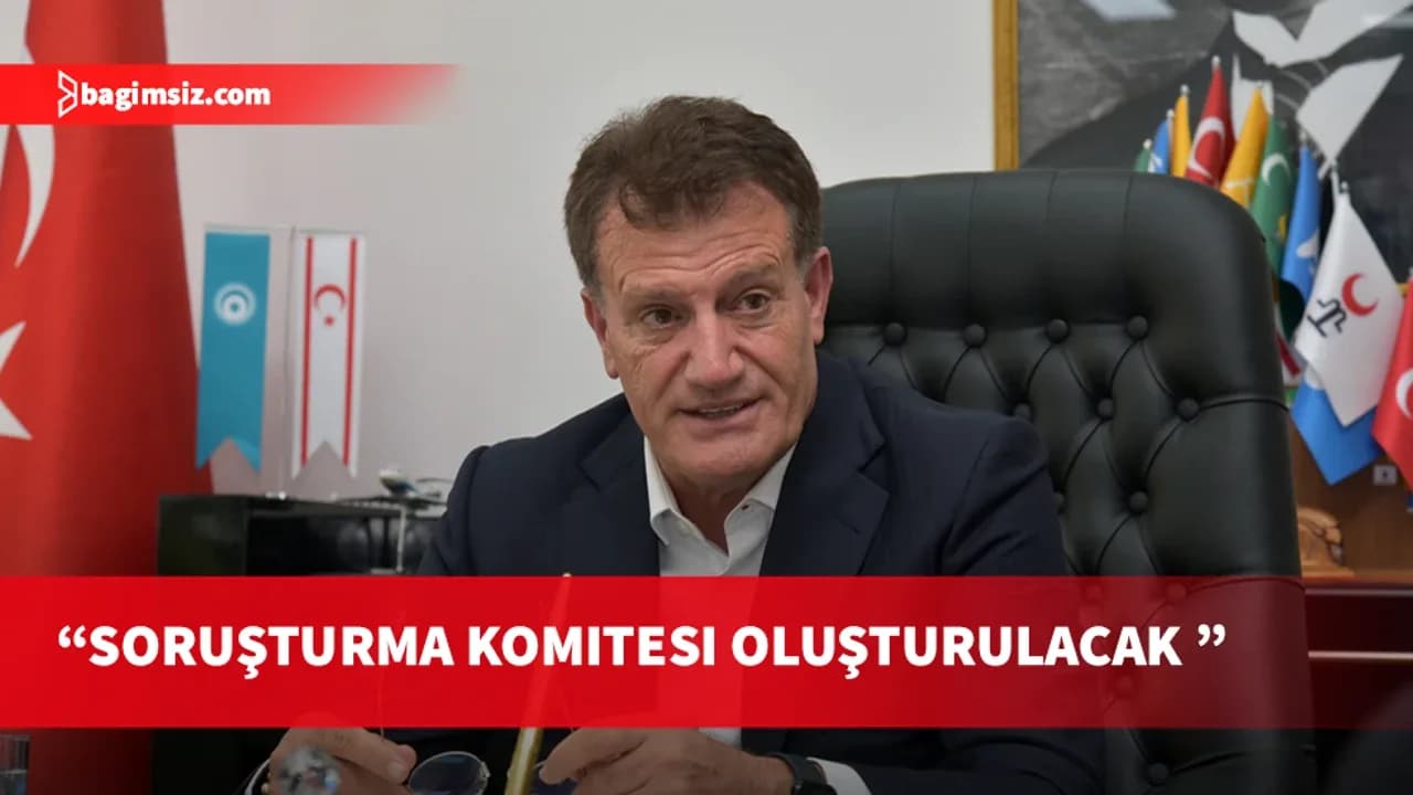 Arıklı: Soruşturma komitesi oluşturulacak inceleme yapılarak rapor hazırlanacak