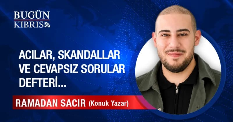 Acılar, Skandallar ve Cevapsız Sorular Defteri…