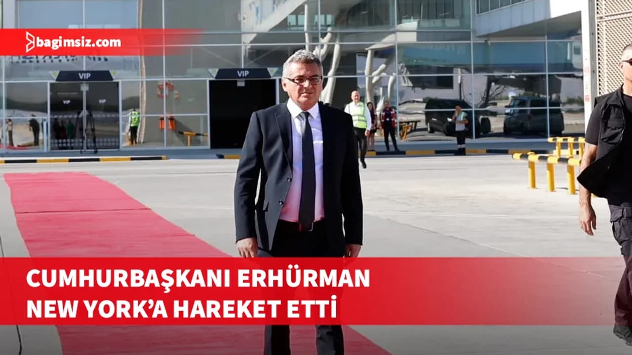 Cumhurbaşkanı Erhürman, BM temasları için New York’a gitti