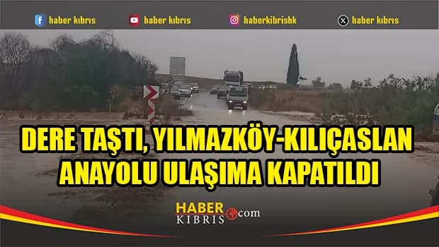 Sağanak yağış Yılmazköy-Kılıçaslan Anayolu’nu trafiğe kapattı