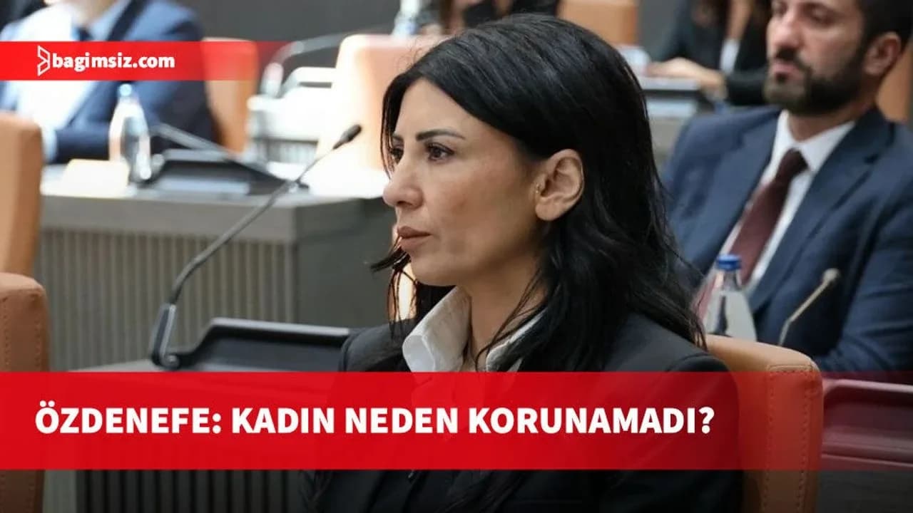 Özdenefe: Kadına yönelik şiddetle mücadelede dayanışmayı büyütmeliyiz