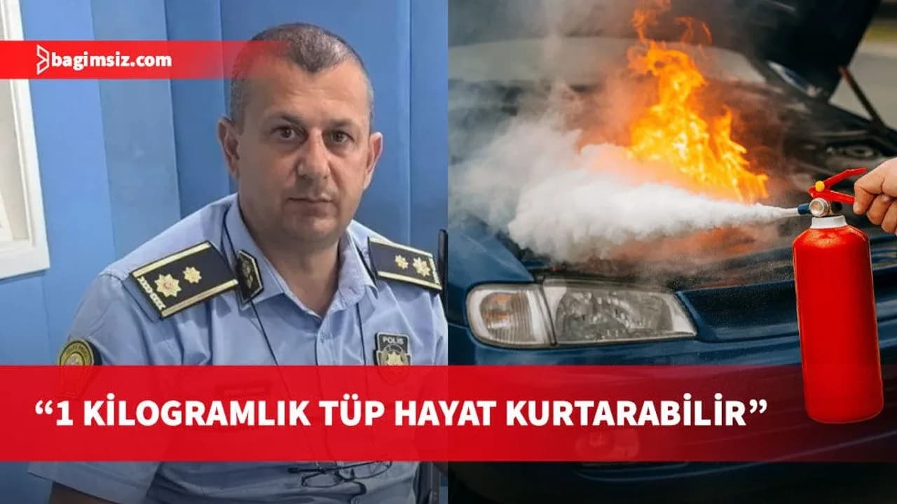 PGM Müdür Vekili Şençağ'dan araç sahiplerine yangın uyarısı