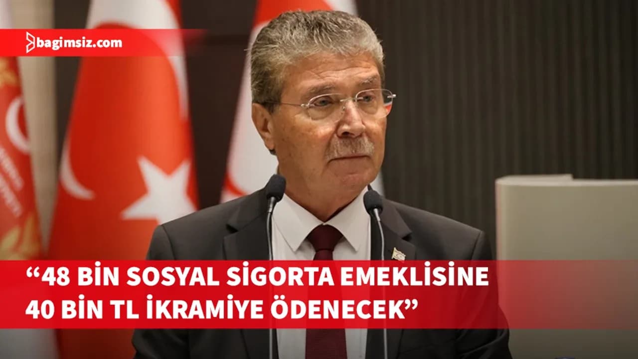 Üstel: Sosyal Sigorta emeklilerine kasım ayında 40 bin TL ikramiye ödenecek