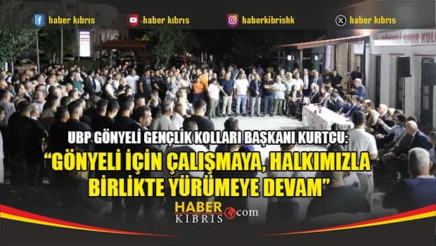 Kurtcu: “Gönyeli’de gönül gönüle, omuz omuza yürümeye devam”