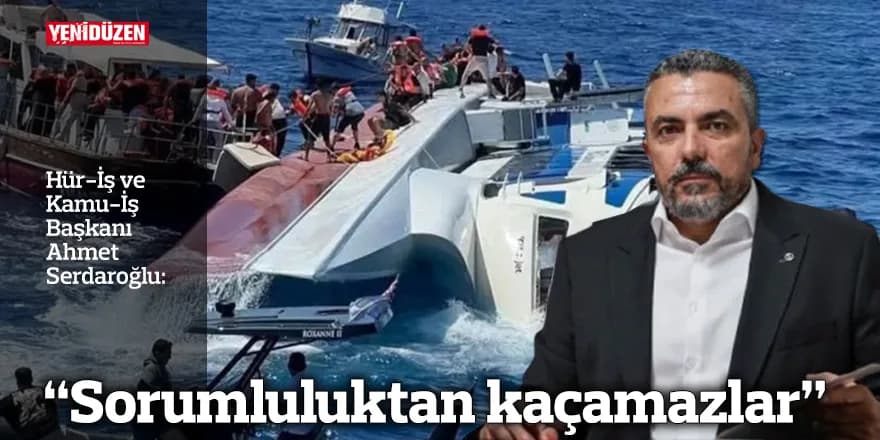 “Sorumluluktan kaçamazlar”