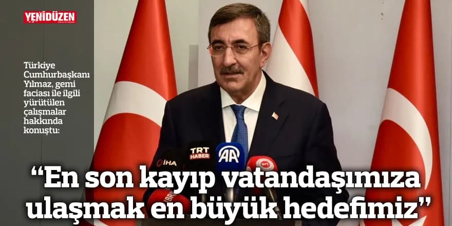 “En son kayıp vatandaşımıza ulaşmak en büyük hedefimiz”