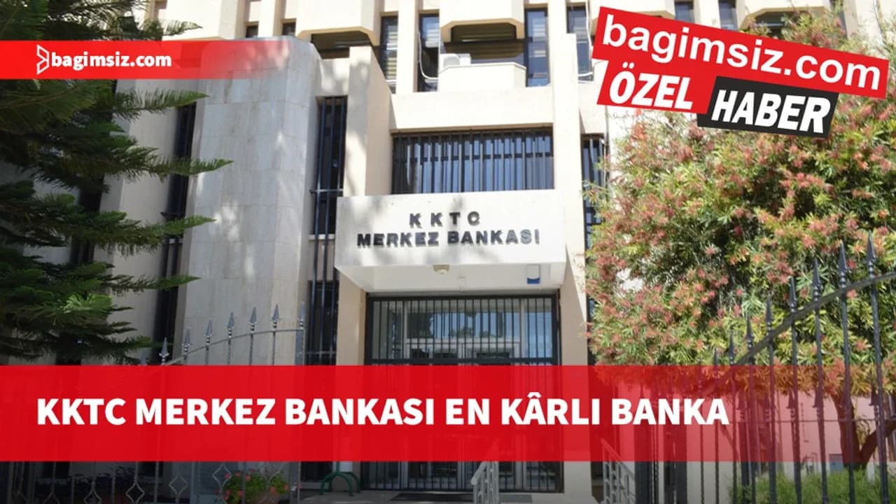 KKTC Merkez Bankası en kârlı banka