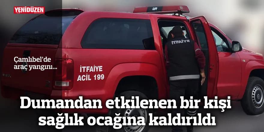 Çamlıbel’de araç yangını…
