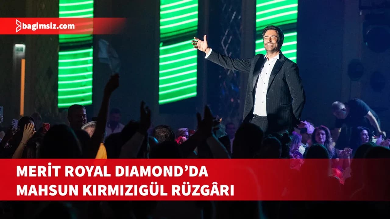 Mahsun Kırmızıgül’den Merit Royal Diamond’da eğlence dolu gece