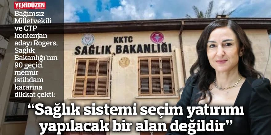 “Sağlık sistemi seçim yatırımı yapılacak bir alan değildir”