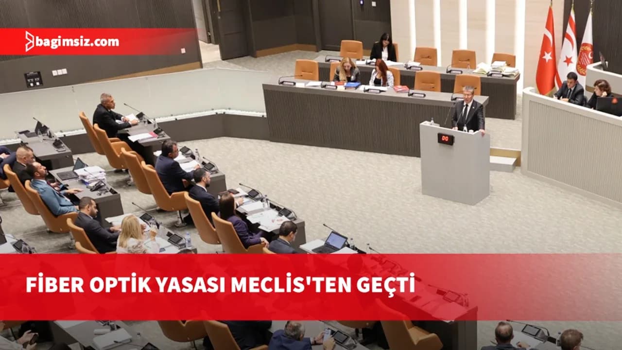 Fiber optik altyapıya yönelik ek protokol oyçokluğuyla onaylandı