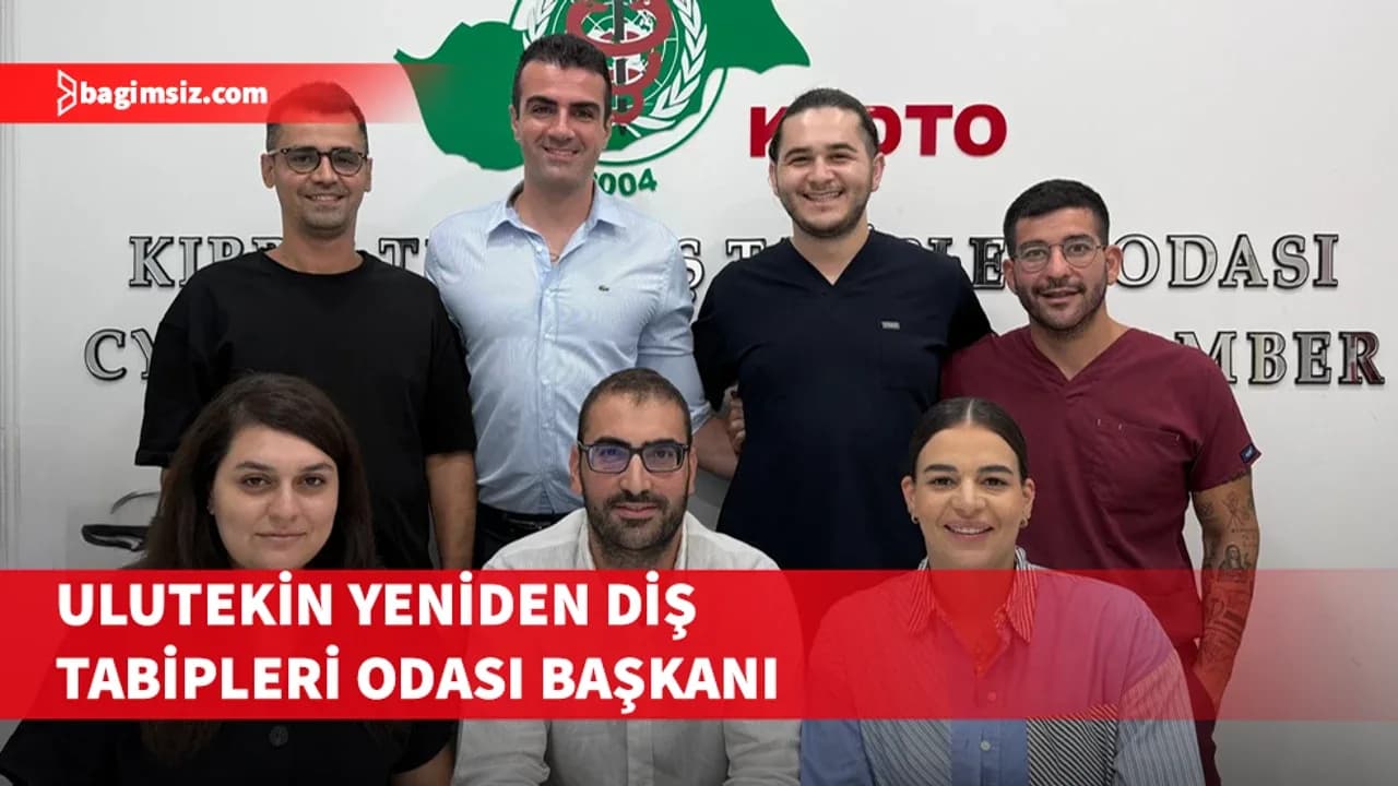 Ulutekin yeniden Diş Tabipleri Odası Başkanı