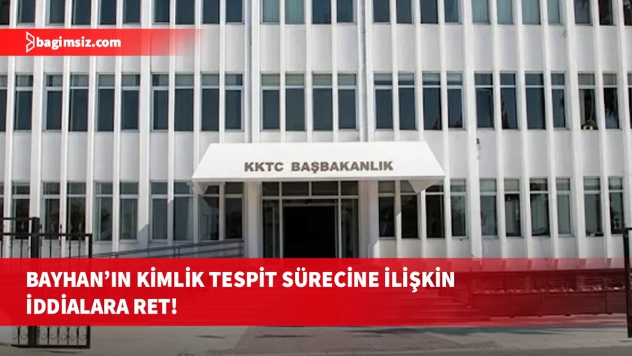 Başbakanlık, Mehmet Bayhan’ın kimlik tespit sürecine ilişkin iddiaları reddetti