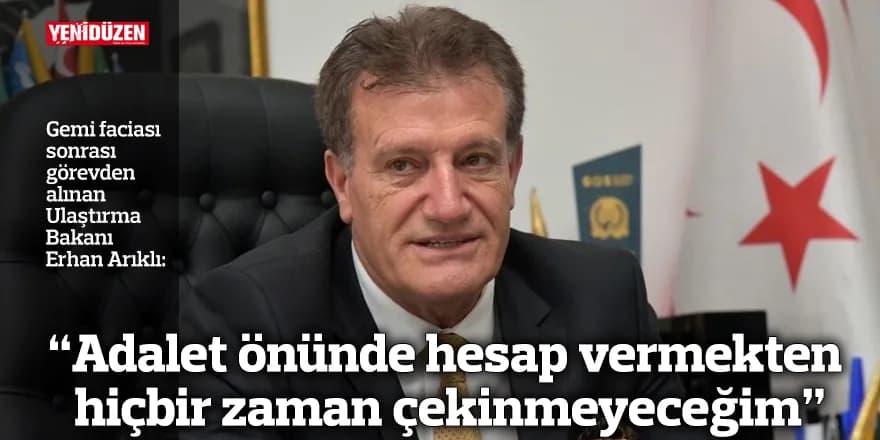 “Adalet önünde hesap vermekten hiçbir zaman çekinmeyeceğim”