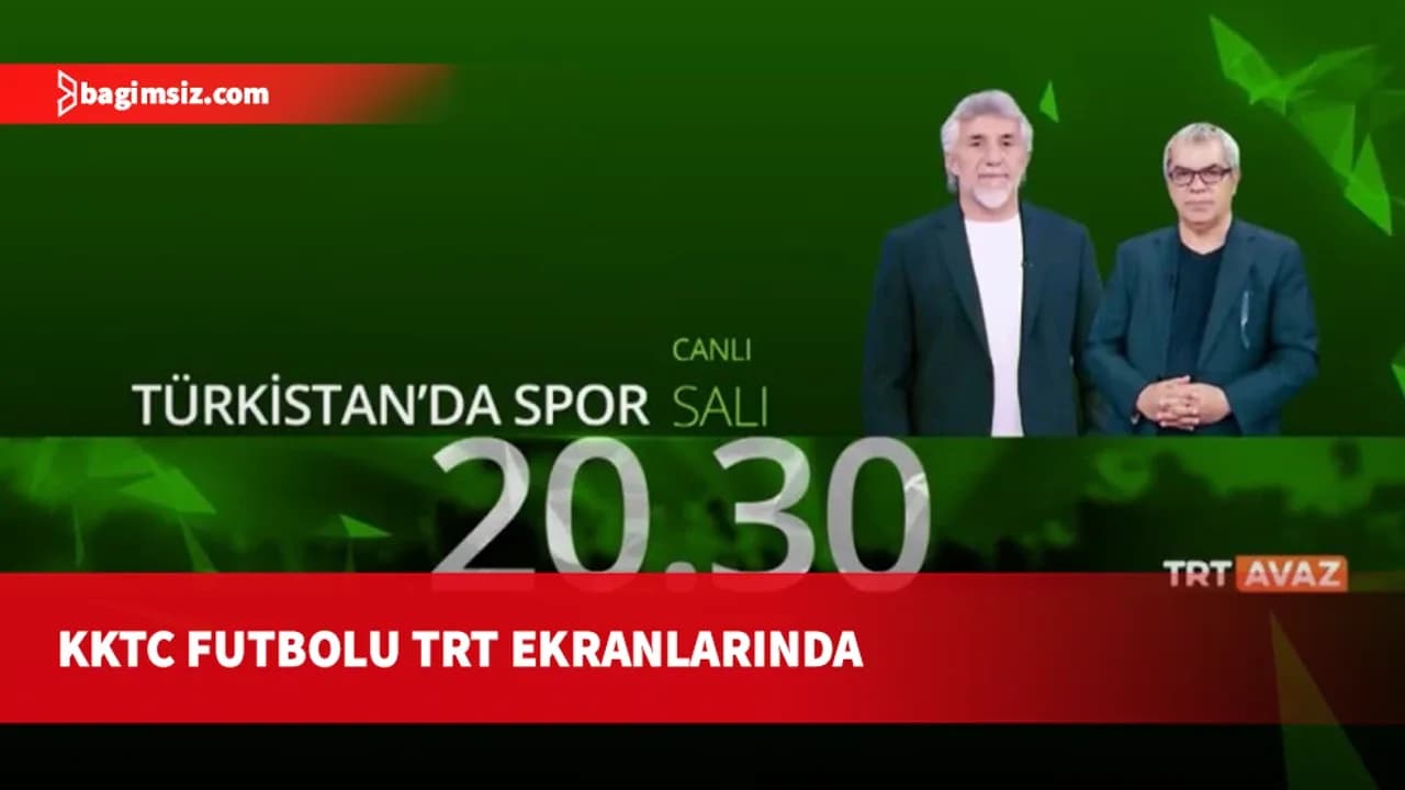 TRT Avaz'dan Türk dünyasına özel program: KKTC futbolu da yer alacak
