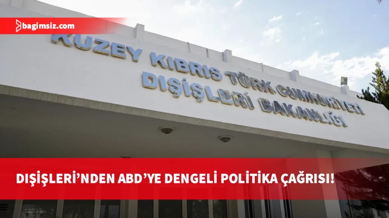 Dışişleri Bakanlığı: ABD'nin GKRY'ye silah ambargosunu askıya alma kararından derin üzüntü duyuyoruz