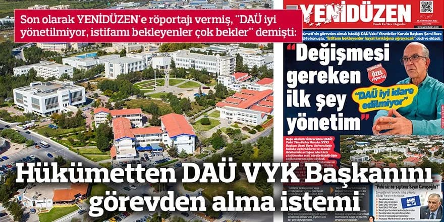 Hükümetten DAÜ VYK Başkanını görevden alma istemi