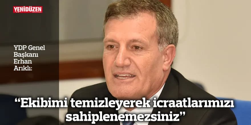 "Ekibimi temizleyerek icraatlarımızı sahiplenemezsiniz"