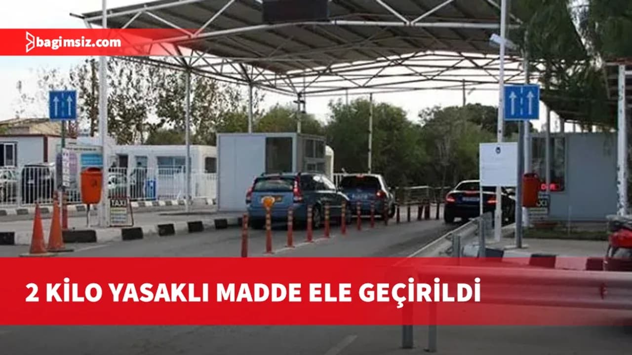 Metehan Kara Geçiş Kapısı’ndaki operasyonda yaklaşık 2 kilo yasaklı madde ele geçirildi