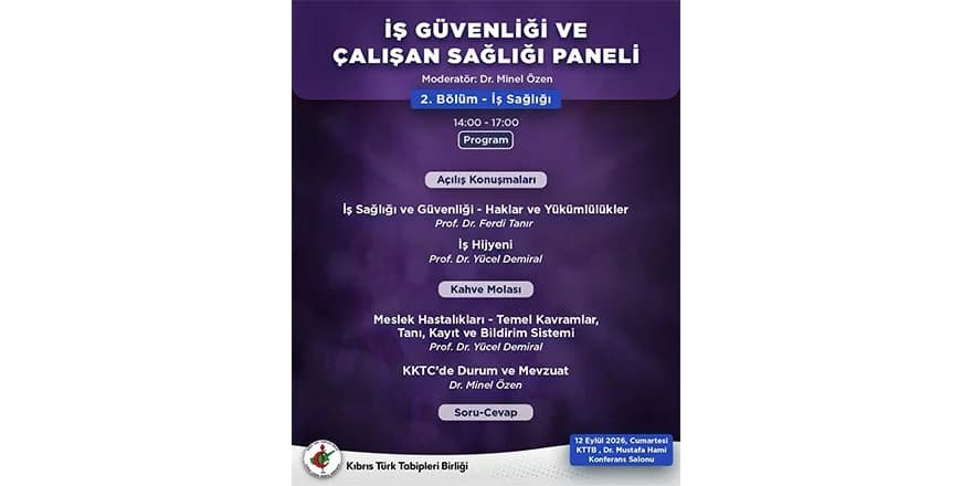 “İş Güvenliği ve Çalışan Sağlığı Paneli”nin ikinci bölümü cumartesi günü yapılacak