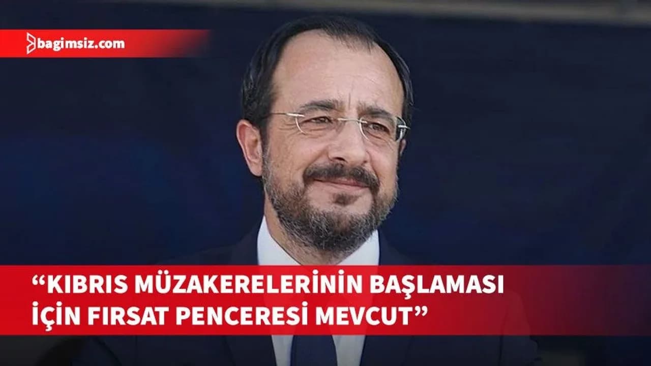 Hristodulidis, Kıbrıs sorununa yönelik müzakerelerinin başlaması için fırsat pencresi bulunduğunu kaydetti
