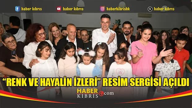“Renk ve Hayalin İzleri” resim sergisi açıldı