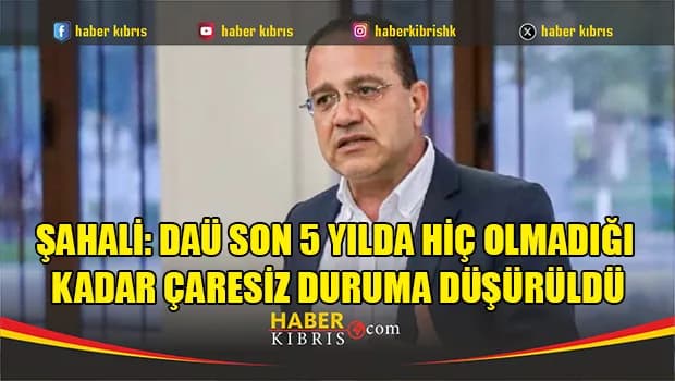 Şahali’den DAÜ yönetimine tepki