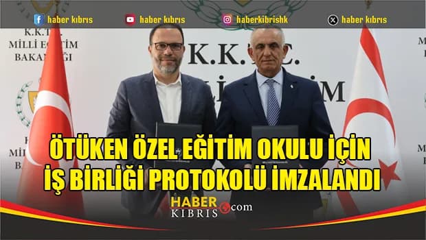 Ötüken Özel Eğitim Okulu için iş birliği protokolü imzalandı