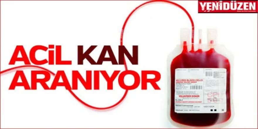 Faika Kavasoğulları için acil kan aranıyor