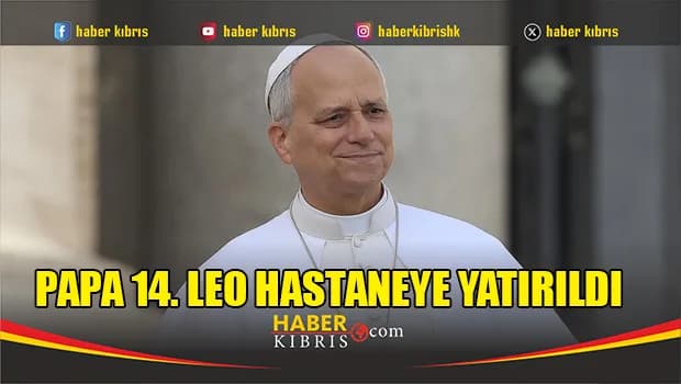 Papa 14. Leo hastaneye yatırıldı
