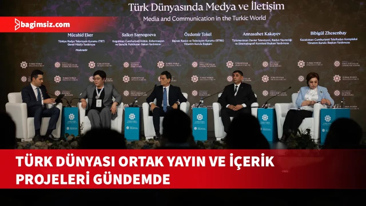 Türk Dünyası Diyalog Forumu kapsamında "Türk Dünyasında Medya ve İletişim" paneli yapıldı