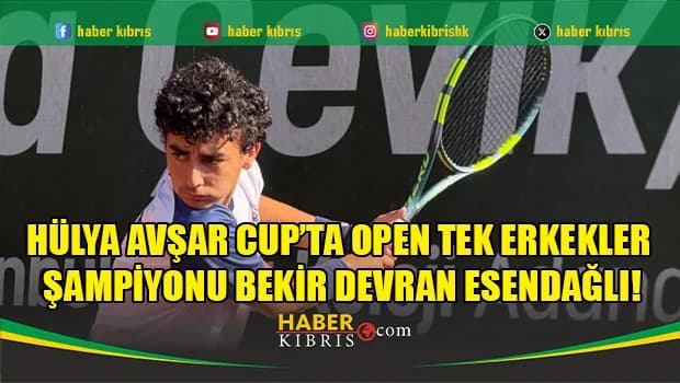 Hülya Avşar Cup’ta Open Tek Erkekler Şampiyonu Bekir Devran Esendağlı!