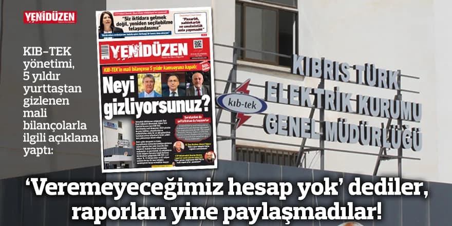 ‘Veremeyeceğimiz hesap yok’ dediler, raporları yine paylaşmadılar!
